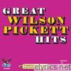 Great Wilson Pickett Hits