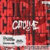Catch Me (feat. Madge) - Single