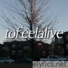 tofeelalive - Single
