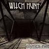 Witch Hunt - Burning Bridges to Nowhere