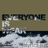 Everyone Is Weak - EP