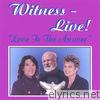 Witness-Live!