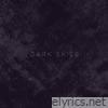 Dark Skies - Single