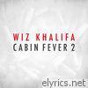 Wiz Khalifa - Cabin Fever 2