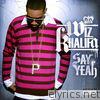 Wiz Khalifa - Say Yeah - Single