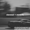 Slowed + Reverb 2