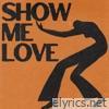 Show Me Love - Single