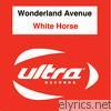 Wonderland Avenue - White Horse - EP