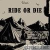 RIDE OR DIE - Single