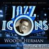 Jazz Icons from the Golden Era - Woody Herman