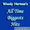 Woody Herman's All Time Biggests Hits