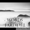 Words Of Farewell - Immersion