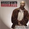 Wordsworth - Mirror Music
