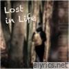 Lost in Life