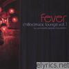 Worldwide Groove Corporation - Chillodesiac Lounge, Vol. 1: FEVER