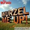 Wurzel Me up! - Single