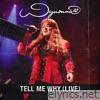 Tell Me Why (Live) - Single