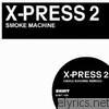 X-press 2 - Smoke Machine