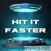 HIT IT FASTER - Single