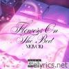 Flowers On The Bed - Single