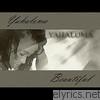 Yahaloma - Beautiful