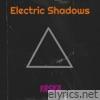 Electric Shadows - Single