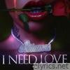 I Need Love - EP