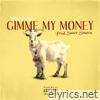 Gimme My Money - Single