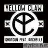 Yellow Claw - Shotgun (feat. Rochelle) - Single