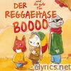 Der Reggaehase Boooo und der gute Ton (feat. Dr. Ring Ding)