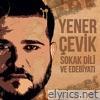 Yener Cevik - Sokak Dili ve Edebiyatı