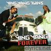 Ying Yang Twins - Ying Yang FOREVER (Clean)