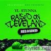 Raised on Cleveland Reloaded