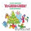 A Very Awesome Yo Gabba Gabba! Christmas!