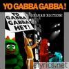 Yo Gabba Gabba! Hey! (Deluxe Edition)