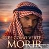 Es Como Verte Morir - Single