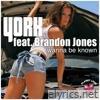 Wanna Be Known (feat. Brandon Jones) - EP
