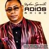 Adiós, Amigo - Single