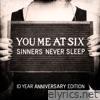 You Me At Six - Sinners Never Sleep (10 Year Anniversary Edition)