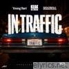 IN TRAFFIC (feat. Keak da Sneak & DB THA GENERAL) - Single