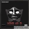 Someone Like Me - Single