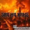 Say My Name - Single