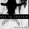 Get In Rythm - Single