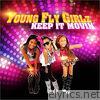 Young Fly Girlz - Keep It Movin' - Single
