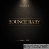 BOUNCE BABY - Single