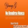 No Rendirse Nunca - Single