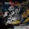My Freedom (feat. Beepee D Rapgod) - Single