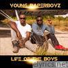 Young Paperboyz - Life of the Boys