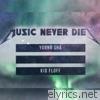 Music Never Dies (feat. Kid Floff) - Single