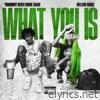 What You Is - Single